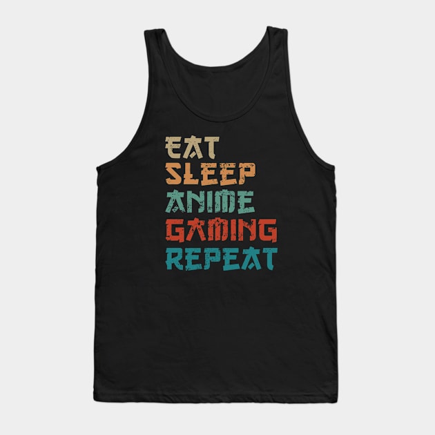 Eat Sleep Anime Gaming Repeat Tank Top by  Isis.Egy